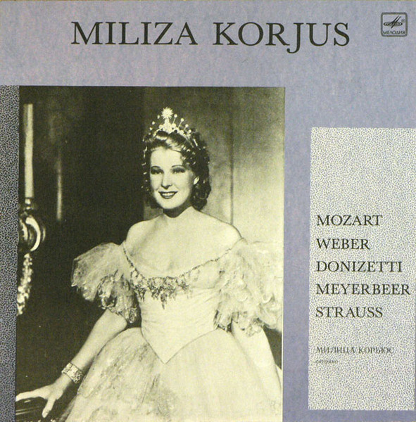 Miliza Korjus – Mozart Weber Donizetti Meyerbeer Strauss