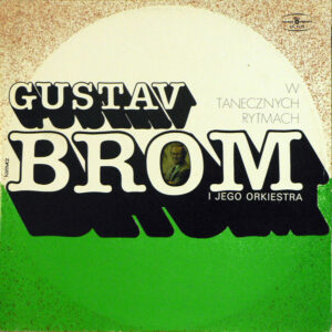 Gustav Brom Orchestra – W Tanecznych Rytmach
