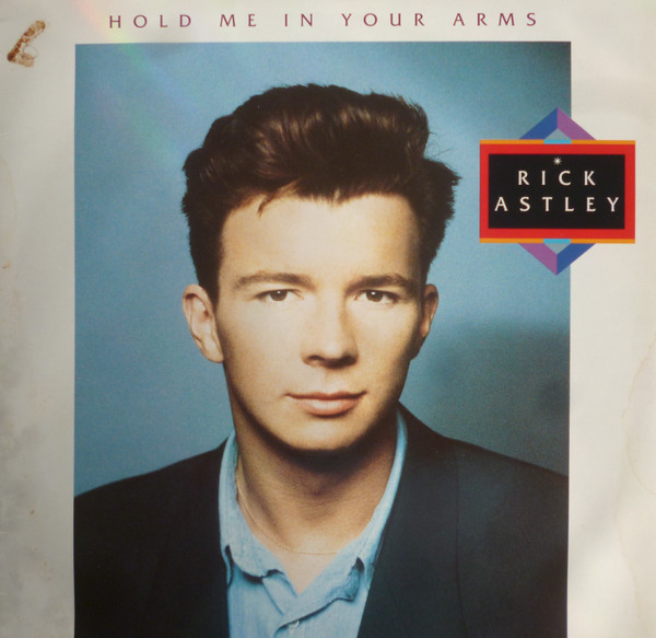 Rick Astley – Hold Me In Your Arms